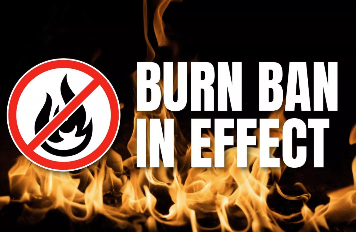 A burn ban is in effect for Brazos County.